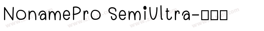 NonamePro SemiUltra字体转换 NonamePro SemiUltra字体转换